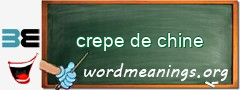 WordMeaning blackboard for crepe de chine